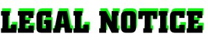 LEGAL NOTICE