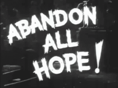 44272-Abandon-All-Hope.gif