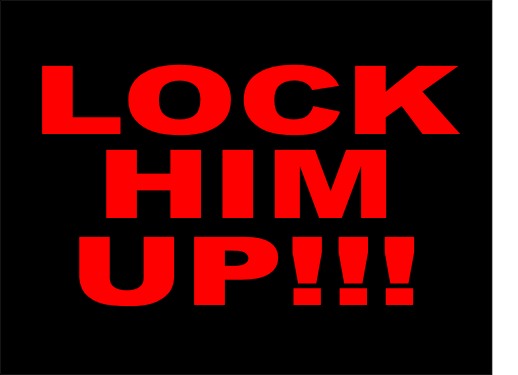 LOCK HIM