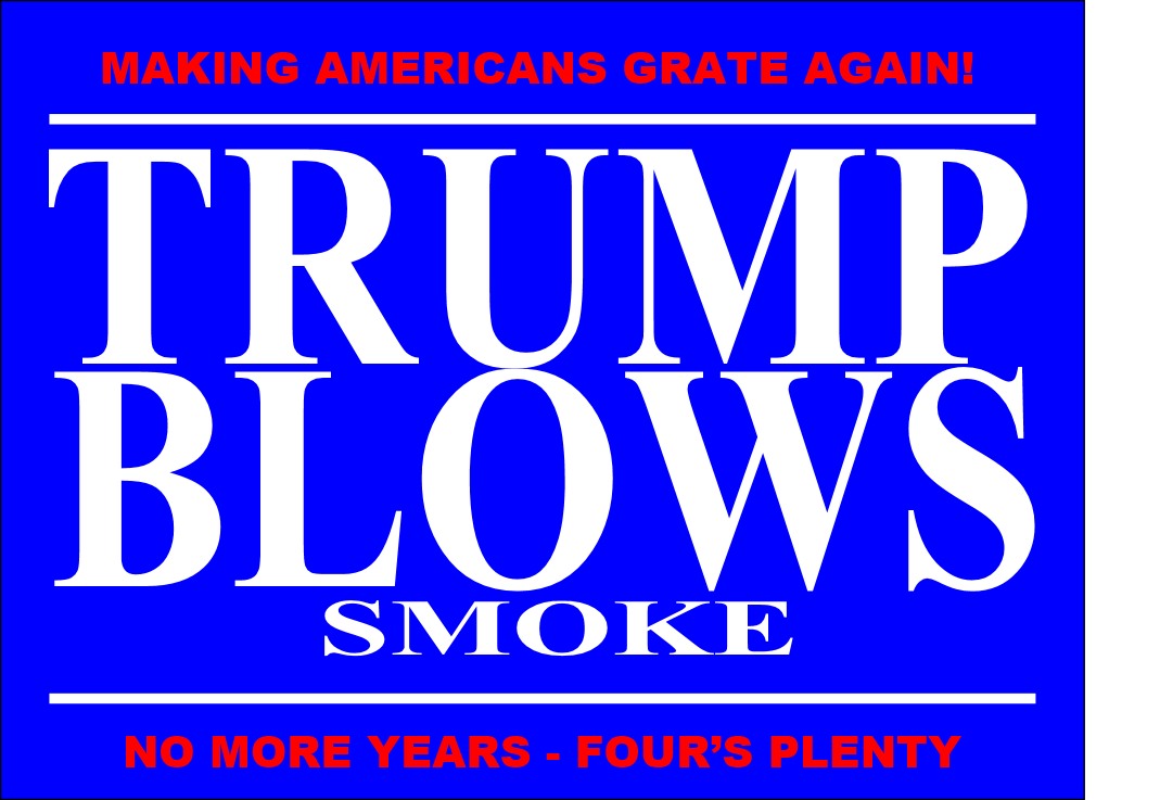 TRUMP BLOWS SMOKE